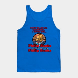 Vote Philip Banks. Tank Top